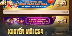 Khám phá các chương trình khuyến mãi C54 siêu hot
